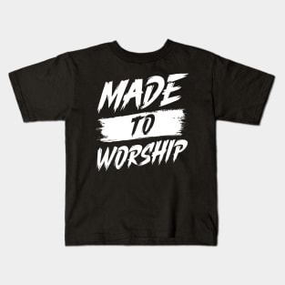 Made To Worship Unisex Bible Verse Christian Kids T-Shirt